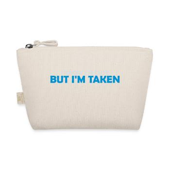 cute but taken quote - Organic Pouch - nature - Front