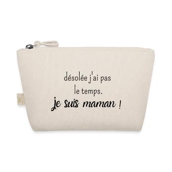 désolée j'ai pas le temps je suis maman - Trousse biologique - nature - Devant