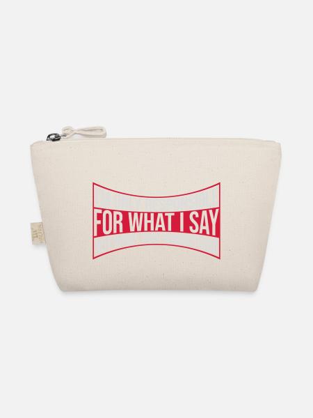 what I say quote - Organic Pouch - nature - Front