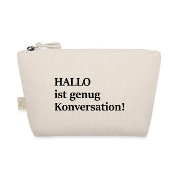 Hallo ist doch auch schon Konversation, oder?! - Bio-Täschchen - Natur - Vorne