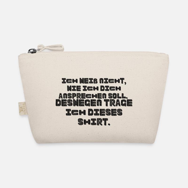 Ich weiß nicht wie ich dich ansprechen soll Bio-Täschchen