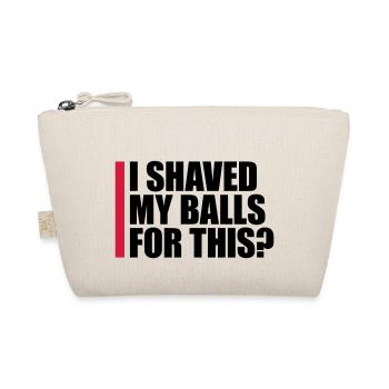 I shaved my balls - Organic Pouch - nature - Front