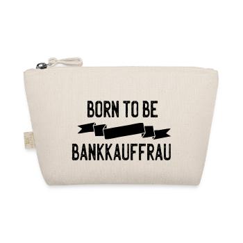 Born to be Bankkauffrau - Bio-Täschchen - Natur - Vorne