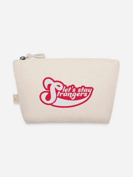lets stay strangers quote - Organic Pouch - nature - Front