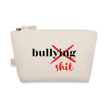 bullying is bullshit - Trousse biologique - nature - Devant
