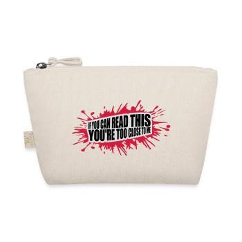 too close to me - Organic Pouch - nature - Front