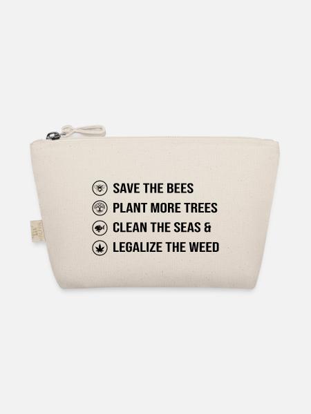 Save Bees Plant Trees Cean Sea Legalize Weed - Organic Pouch - nature - Front