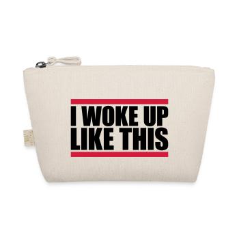 woke up like this - Bio-Täschchen - Natur - Vorne