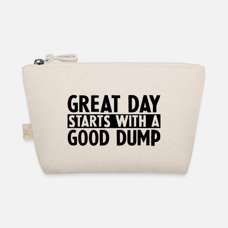 Great day starts with a good dump 2 Organic Pouch