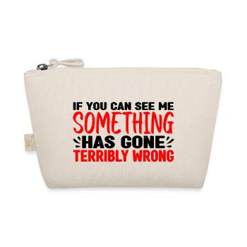 If You Can See Me, Something Has Gone Wrong 3 - Bio-Täschchen - Natur - Vorne
