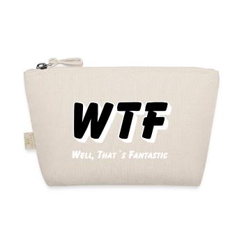 WTF - Well, that is Fantastic - Organic Pouch - nature - Front