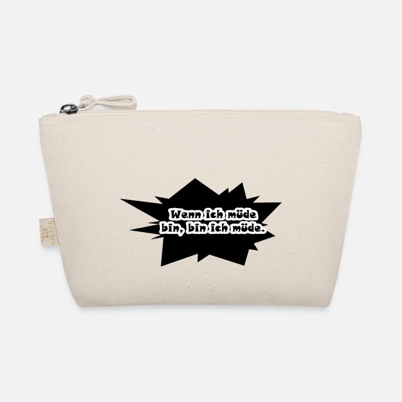 Wenn ich Müde bin, dann bin ich müde! Bio-Täschchen