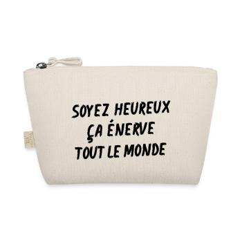 soyez heureux ça énerve tout le monde - Trousse biologique - nature - Devant
