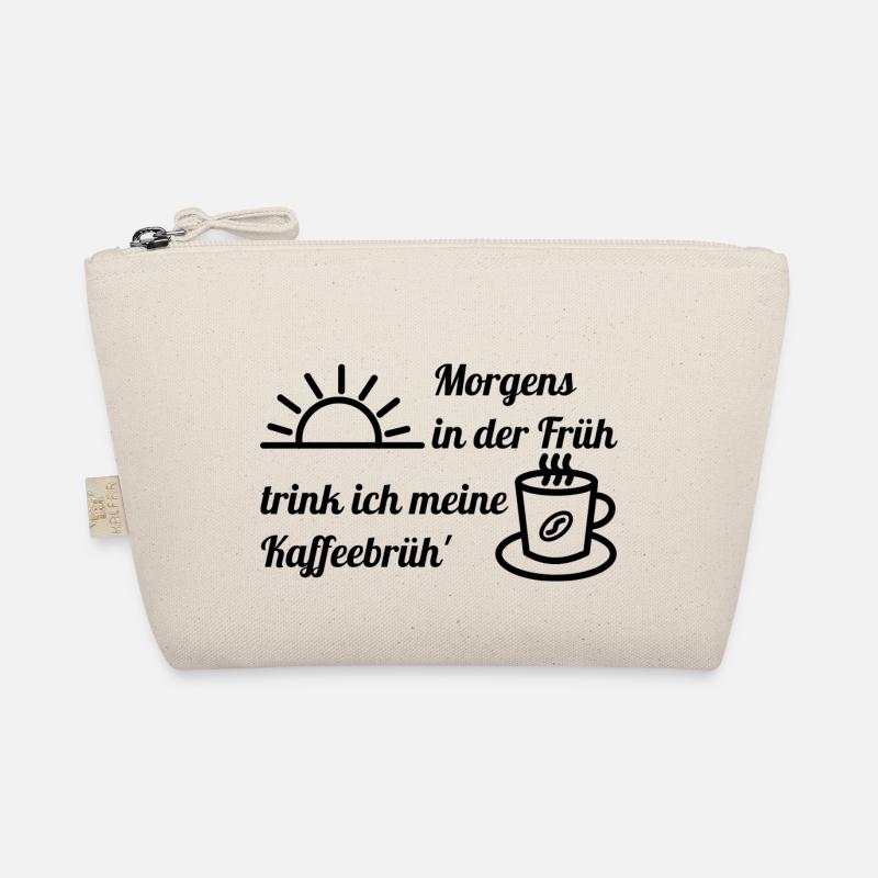 Morgens in der Früh trink ich meine Kaffeebrüh - b Bio-Täschchen