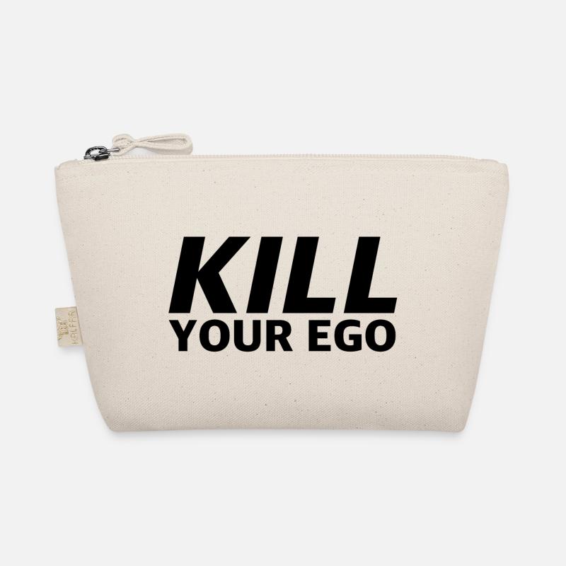 Kill Your Ego | funny sayings, sarcasm Organic Pouch