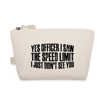 I Saw The Speed Limit I Just Didn't See You 12 - Bio-Täschchen - Natur - Vorne
