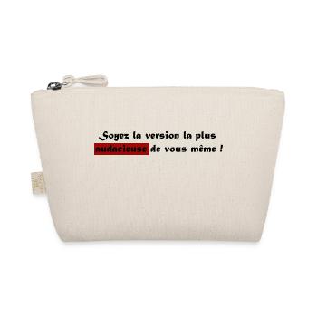 Soyez la version la plus audacieuse de vous même - Trousse biologique - nature - Devant