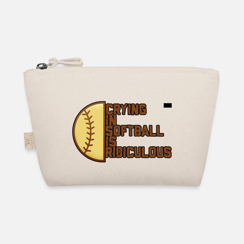 Crying In Softball Is Ridiculous 4 Organic Pouch