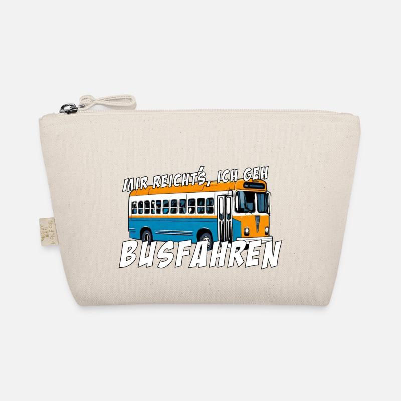 I've had enough, I'm going to take the bus Organic Pouch