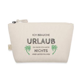 Ich brauche Urlaub - Bio-Täschchen - Natur - Vorne
