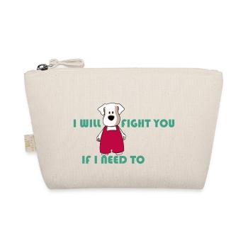 I WILL FIGHT YOU - Organic Pouch - nature - Front
