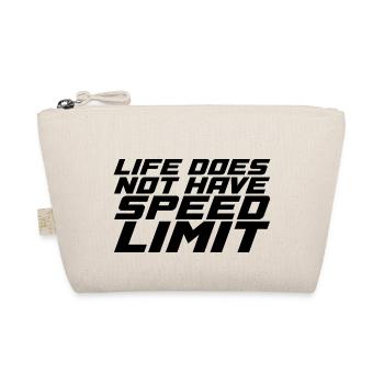 Life Does Not Have Speed Limit - Organic Pouch - nature - Front