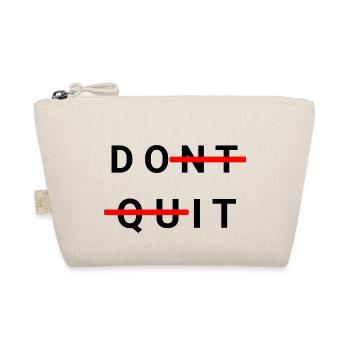 Don`t Quit - Bio-Täschchen - Natur - Vorne
