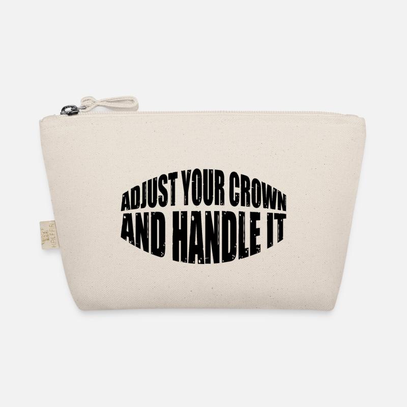 Adjust Your Crown And Handle It 15 Organic Pouch