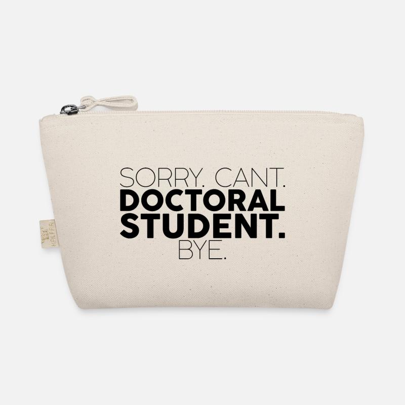 Sorry Can't Doctoral Student Bye 2 Organic Pouch