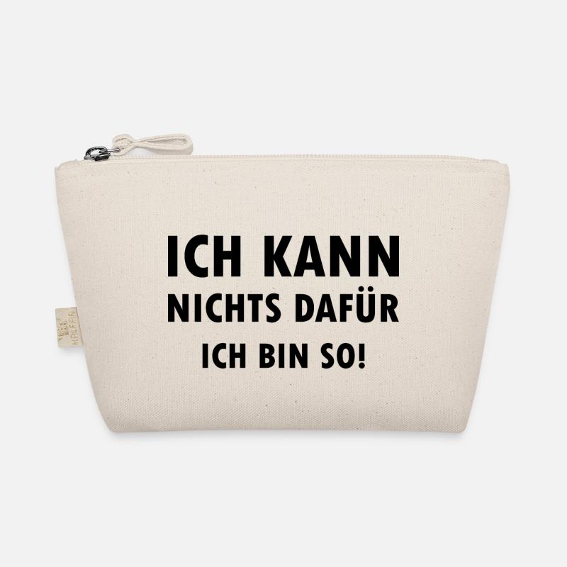 Ich kann nichts dafür ich bin einfach so Spruch Bio-Täschchen
