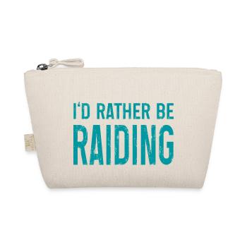 rather be raiding Artboard 1 - Organic Pouch - nature - Front