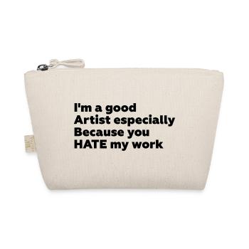 I'm a good artist - Motivation Artiste - Organic Pouch - nature - Front