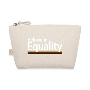 Believe In Equality Statement Gleichberechtigung - Organic Pouch - nature - Front