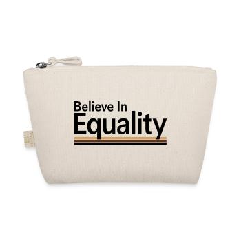 Believe In Equality Statement Gleichberechtigung - Organic Pouch - nature - Front