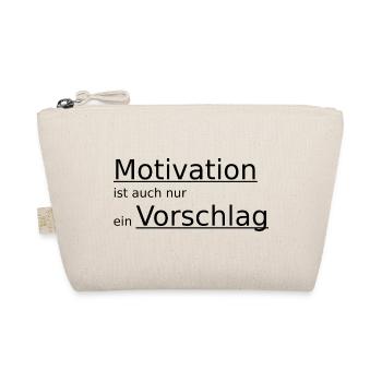 Motivation ist auch nur ein Vorschlag - Bio-Täschchen - Natur - Vorne