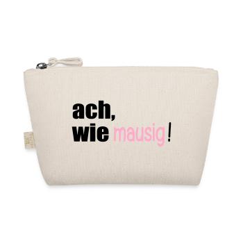 MAUSIGE SPRÜCHE - Bio-Täschchen - Natur - Vorne