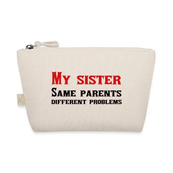 My sister: same parents, different problems - Organic Pouch - nature - Front