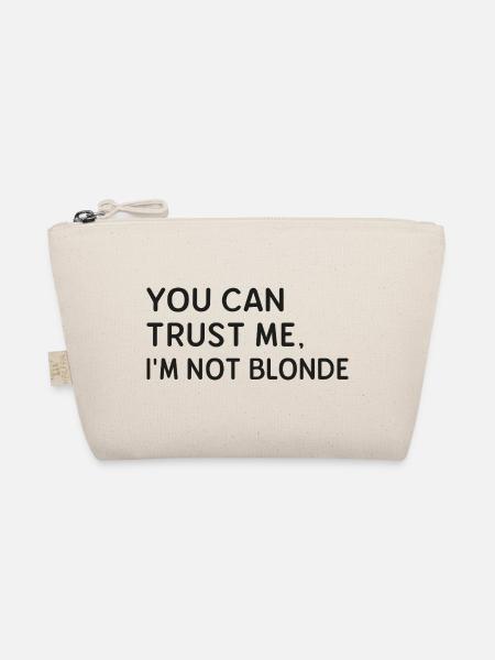 Du kannst mir vertrauen. Ich bin nicht blond. - Bio-Täschchen - Natur