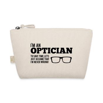 Opticiens: Je suis Opticien. Pour gagner du temps, nous allons juste - Trousse biologique - nature - Devant