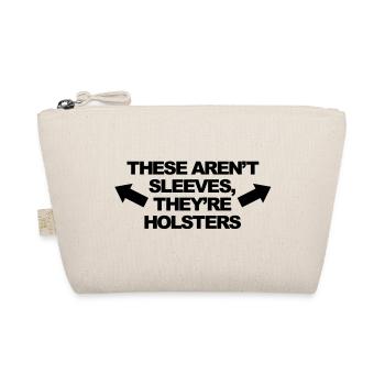 These Aren't Sleeves, They're Holsters - Bio-Täschchen - Natur - Vorne