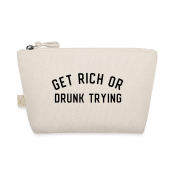 Get Rich Or Drunk Trying - Bio-Täschchen - Natur - Vorne
