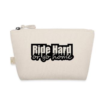 Ride Hard Or Go Home - Organic Pouch - nature - Front