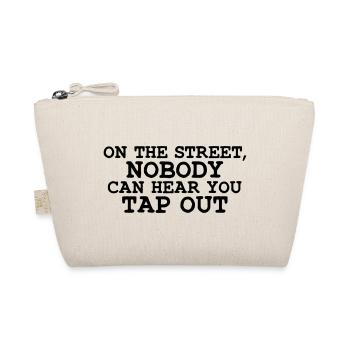 on the street nobody can hear you tap ou - Trousse biologique - nature - Devant