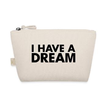 I HAVE A DREAM - Organic Pouch - nature - Front