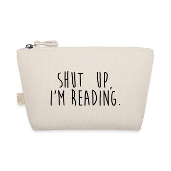 Shut up, i'm reading - Organic Pouch - nature - Front