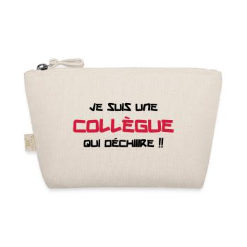 Je suis une Collègue qui déchiiire !! - Trousse biologique - nature - Devant