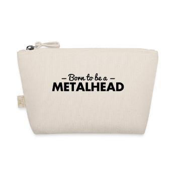 born to be a metalhead - Organic Pouch - nature - Front