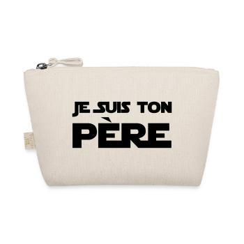 Je suis ton Père / Papa / Pere / Geek / Humour - Trousse biologique - nature - Devant