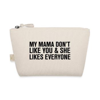 My mama Don't like you - Trousse biologique - nature - Devant
