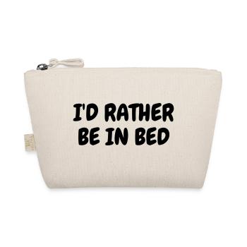 I'd rather be in bed - Humor - Funny - Joke - Frie - Organic Pouch - nature - Front
